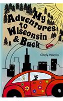 My Adventures to Wisconsin & Back