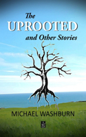 Uprooted and Other Stories