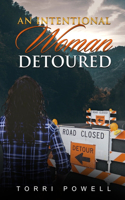 Intentional Woman Detoured