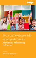 Focus on Developmentally Appropriate Practice