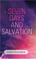 Seven Days and Salvation