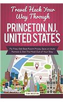 Travel Hack Your Way Through Princeton, NJ, United States: Fly Free, Get Best Room Prices, Save on Auto Rentals & Get the Most Out of Your Stay