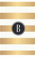 B: White and Gold Stripes / Black Monogram Initial "B" Notebook: (6 x 9) Diary, 90 Lined Pages, Smooth Glossy Cover