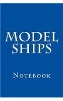 Model Ships: Notebook