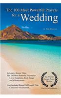 Prayer the 100 Most Powerful Prayers for a Wedding - With 4 Bonus Books to Pray for Love, Happiness, Body Image & a Honeymoon - For Men & Women