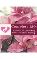 Complete 180: A Journal for Cultivating Self-Love Post-Breakup