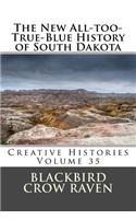 The New All-too-True-Blue History of South Dakota