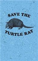 Save The Turtle Rat - Lined Notebook