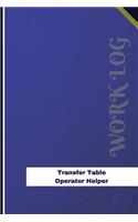 Transfer Table Operator Helper Work Log