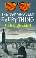 The Boy Who Sees Everything & the Unseen