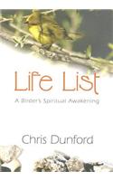 Life List: A Birder's Spiritual Awakening