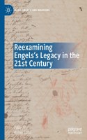 Reexamining Engels's Legacy in the 21st Century