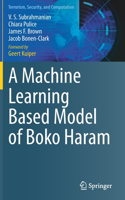 Machine Learning Based Model of Boko Haram