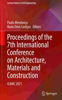 Proceedings of the 7th International Conference on Architecture, Materials and Construction