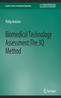Biomedical Technology Assessment: The 3Q Method(Synthesis Lectures on Biomedical Engineering)