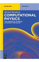 Computational Physics: With Worked Out Examples in FORTRAN and MATLAB