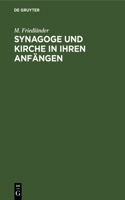 Synagoge Und Kirche in Ihren Anfängen