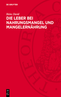 Die Leber Bei Nahrungsmangel Und Mangelernährung