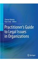 Practitioner's Guide to Legal Issues in Organizations