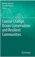 Coastal Change, Ocean Conservation and Resilient Communities