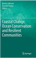 Coastal Change, Ocean Conservation and Resilient Communities