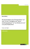 Konstruktion der Protagonisten "yo" und "el otro" bezüglich des "pacte autobiographique" in "Las flechas de oro" von John Rutherford: Tourist oder Pilger?