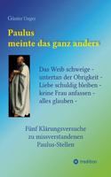 Paulus meinte das ganz anders