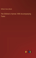 Children's Hymnal. With Accompanying Tunes