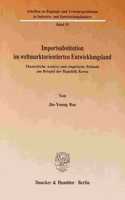 Importsubstitution Im Weltmarktorientierten Entwicklungsland