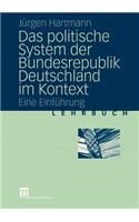 Das Politische System Der Bundesrepublik Deutschland Im Kontext: Eine Einf Hrung