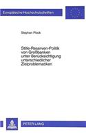 Stille-Reserven-Politik Von Großbanken Unter Beruecksichtigung Unterschiedlicher Zielproblematiken