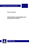 Internationale Umweltregime Und Technische Innovation