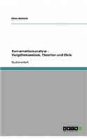 Konversationsanalyse - Vorgehensweisen, Theorien und Ziele: (German)