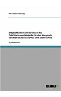 Möglichkeiten und Grenzen des Totalitarismus-Modells für den Vergleich von Nationalsozialismus und Stalinismus