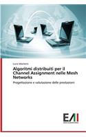 Algoritmi Distribuiti Per Il Channel Assignment Nelle Mesh Networks