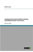 Analyzing the Austrian fashion industry according to Porter´s five forces