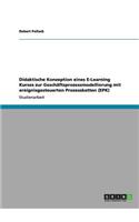 Didaktische Konzeption eines E-Learning Kurses zur Geschäftsprozessmodellierung mit ereignisgesteuerten Prozessketten (EPK)