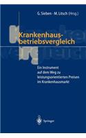 Krankenhausbetriebsvergleich: Ein Instrument Auf Dem Weg Zu Leistungsorientierten Preisen Im Krankenhausmarkt