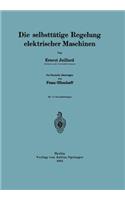 Die Selbsttätige Regelung Elektrischer Maschinen