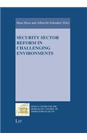 Security Sector Reform in Challenging Environments