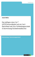 Auflegen eines Cat.7 S/FTP-Netzwerkkabel auf ein Cat.6 Patch-Panel mit LSA+ Verbindungstechnik (Unterweisung Fachinformatiker/in)
