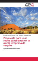 Propuesta para usar redes bayesianas en la alerta temprana de sequías