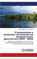 Stanovleniya I Razvitiya Gistologii Na Meditsinskom Fakul'tete Imu - Mma