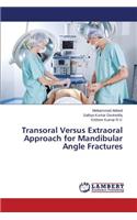 Transoral Versus Extraoral Approach for Mandibular Angle Fractures