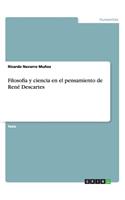 Filosofía y ciencia en el pensamiento de René Descartes