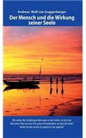 Der Mensch und die Wirkung seiner Seele