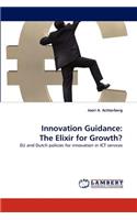 Innovation Guidance: The Elixir for Growth?(English)
