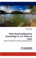 Plant Based Indigenous Knowledge in U.P. State of India