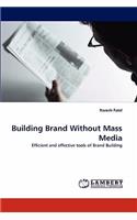 Building Brand Without Mass Media