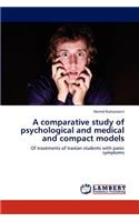 A comparative study of psychological and medical and compact models